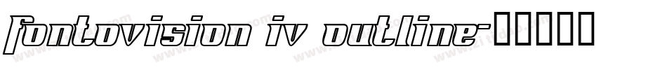 Fontovision IV outline字体转换